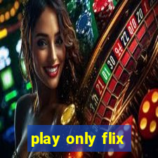 play only flix